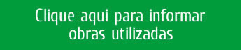 Clique aqui para informar obras utilizadas